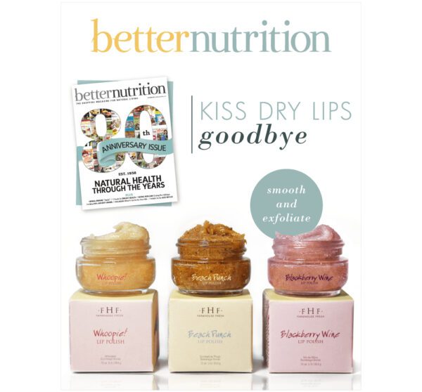 Better nutrition Farmhouse Fresh Beach Punch Lip Polish dry lips goodbye.